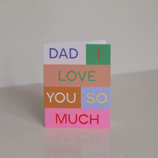 Dad, I Love You So Much Card