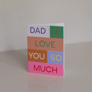 Dad, I Love You So Much Card