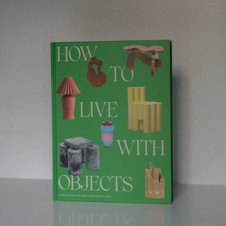 How to Live With Objects Coffee Table Book - Upright