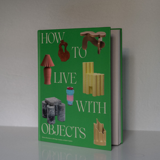 How to Live With Objects Coffee Table Book - Upright Angled